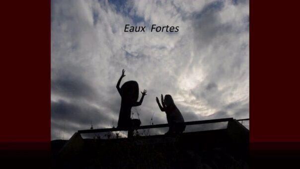 Eaux Fortes - Μέρος III